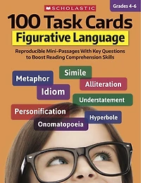 100 Task Cards: Figurative Language: Reproducible Minipassages With Key Questions To Boost Reading Comprehension Skills