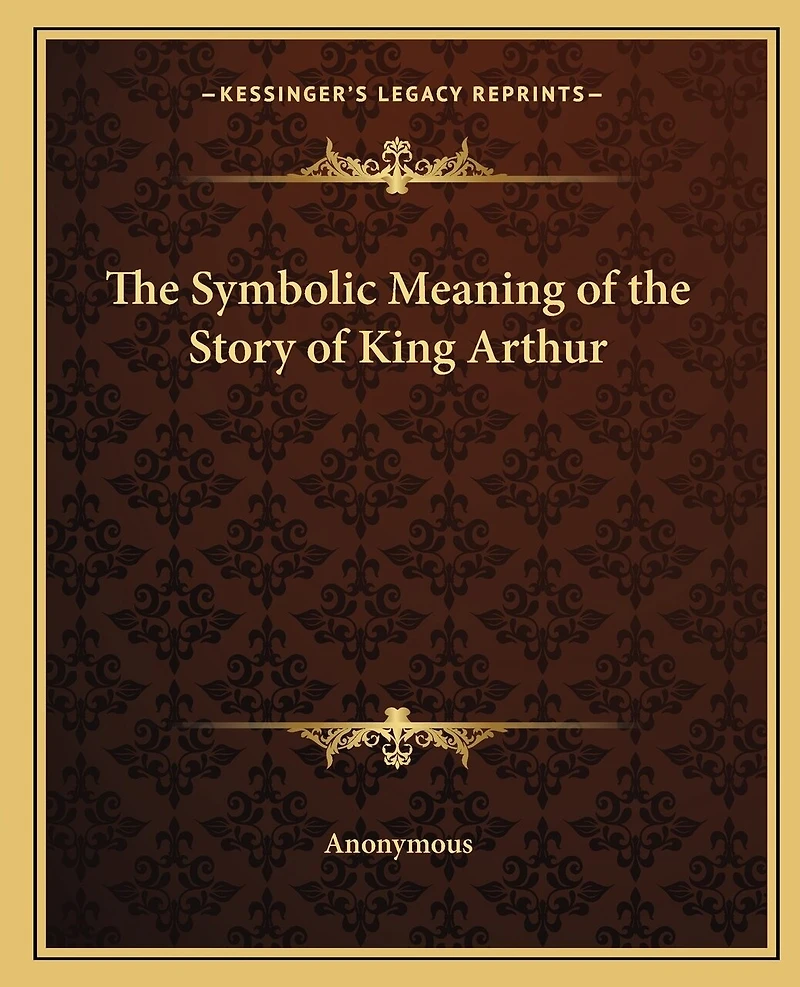 The Symbolic Meaning of the Story of King Arthur