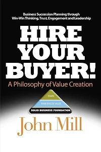 Hire Your Buyer: a Philosophy of Value Creation