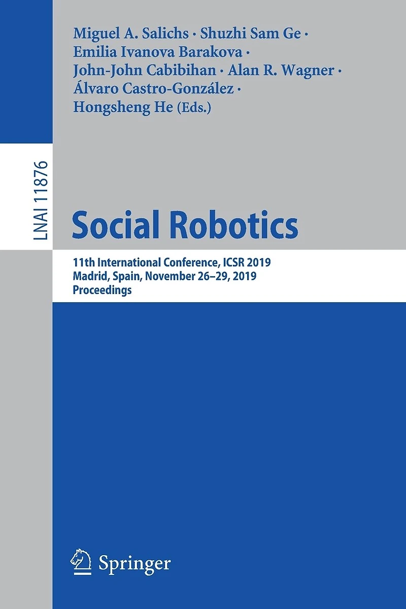 Social Robotics: 11th International Conference, Icsr 2019, Madrid, Spain, November 26-29, Proceedings