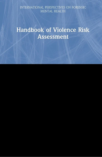 Handbook of Violence Risk Assessment
