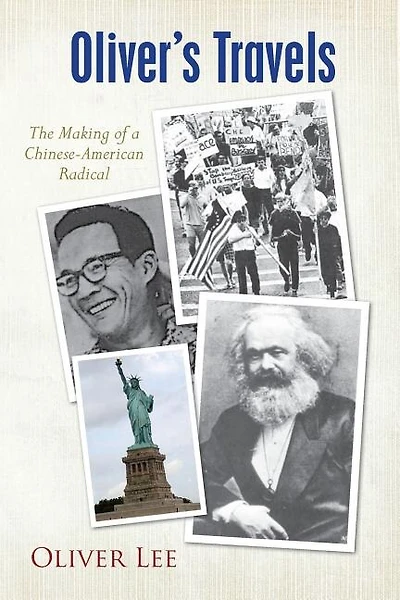 Oliver's Travels: The Making of a Chinese-American Radical