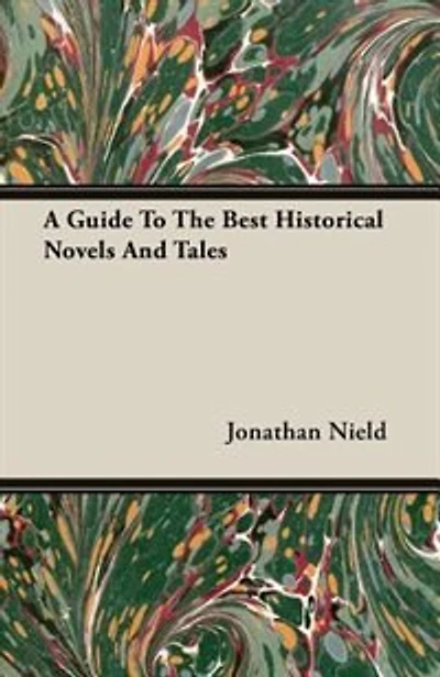 A Guide To The Best Historical Novels And Tales