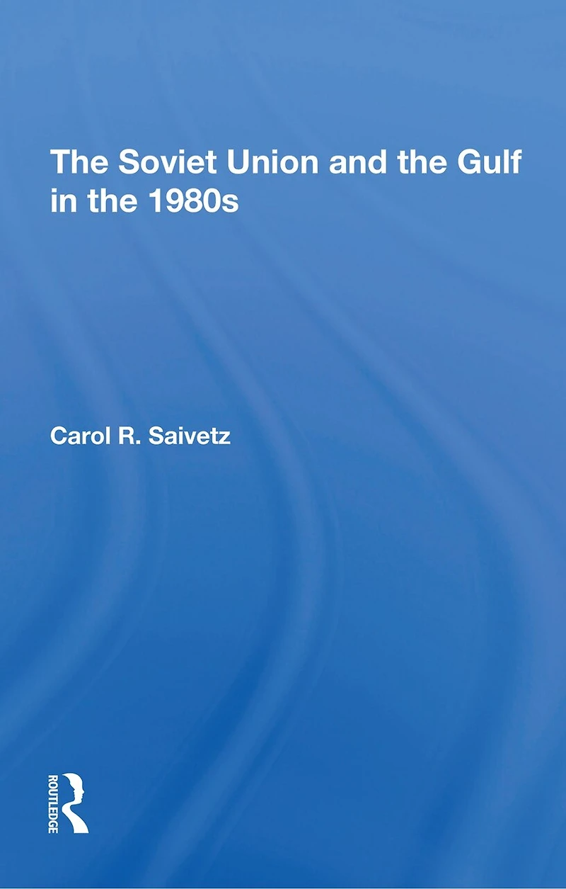 The Soviet Union And Gulf 1980s