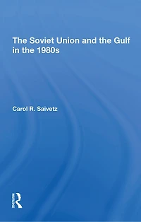 The Soviet Union And Gulf 1980s