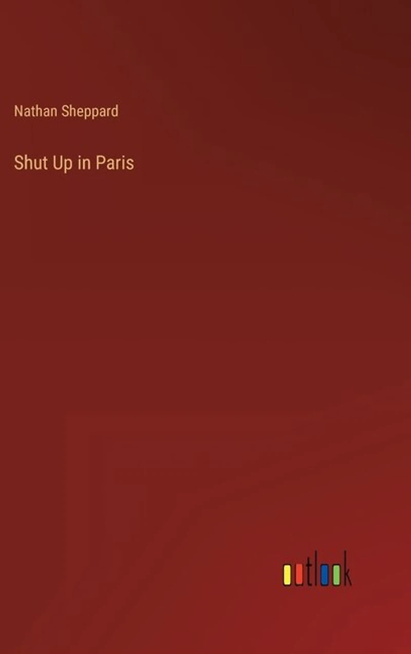 Shut Up in Paris