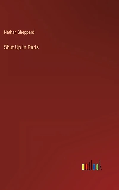 Shut Up in Paris