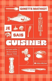 Je sais cuisiner Édition 2024: le best-seller de la cuisine depuis 1932