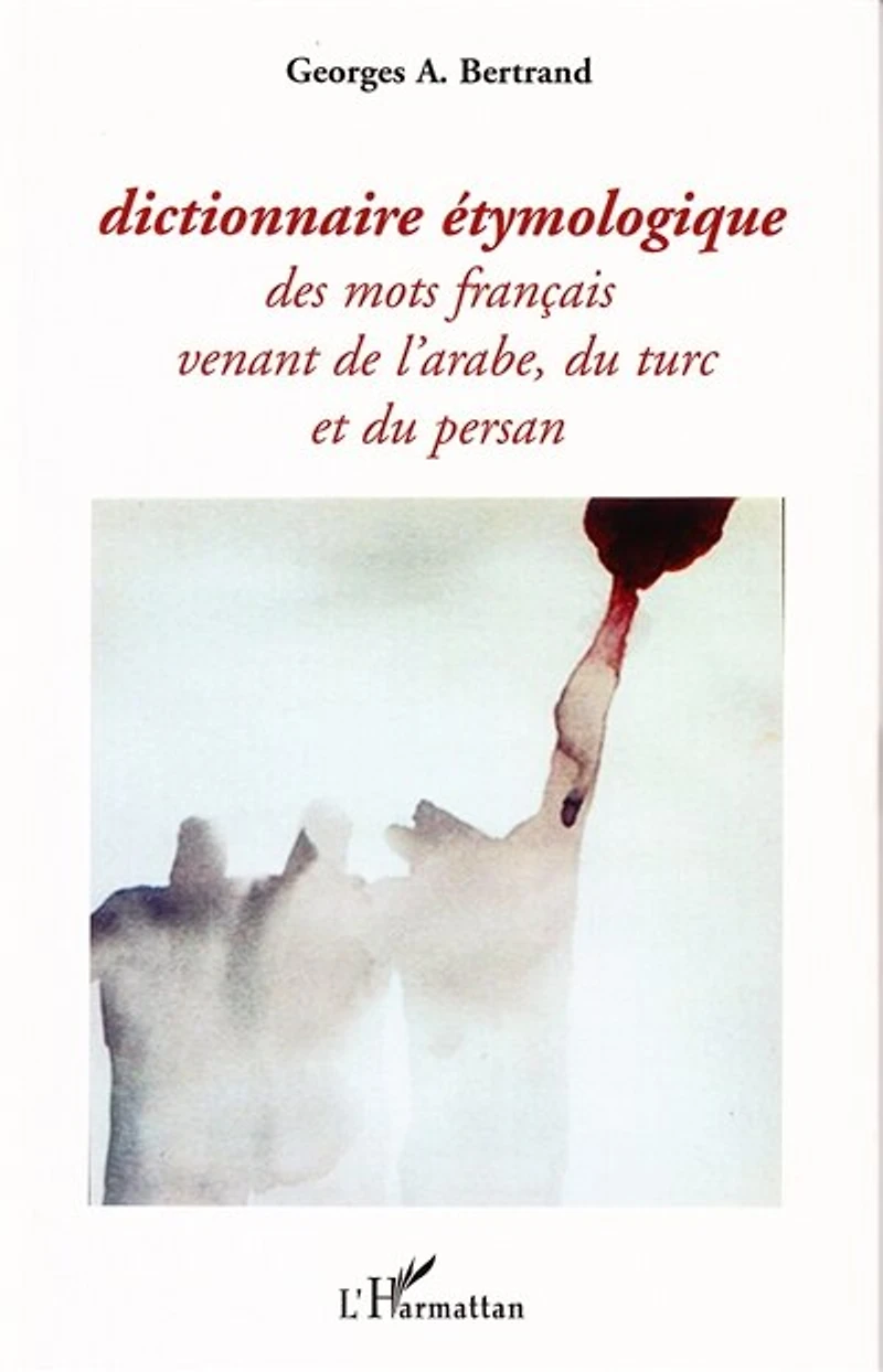 Dictionnaire étymologique des mots français venant de l'arabe, d