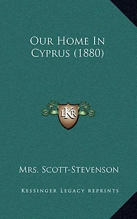 Our Home In Cyprus (1880)