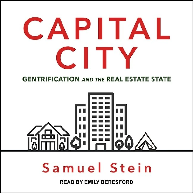 Capital City Lib/E: Gentrification and the Real Estate State