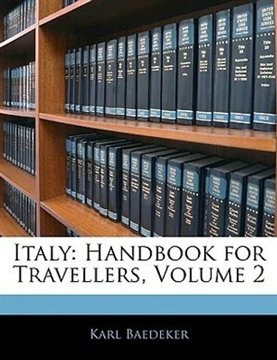 Italy: Handbook for Travellers; Volume 2