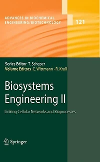 Biosystems Engineering II: Linking Cellular Networks and Bioprocesses