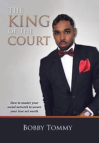 the King of Court: How to master your social network secure true net worth
