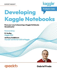 Developing Kaggle Notebooks: Pave your way to becoming a Kaggle Notebooks Grandmaster