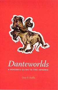 Danteworlds: A Reader's Guide To The Inferno