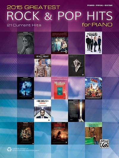 2015 Greatest Rock and Pop Hits for Piano: 21 Current Hits (Piano/Vocal/Guitar)