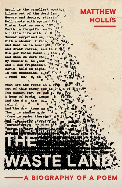 The Waste Land: a Biography of Poem