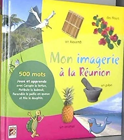 Mon imagier à la Réunion: 500 mots