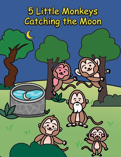 5 Little Monkeys Catching the Moon: A Folktale from China