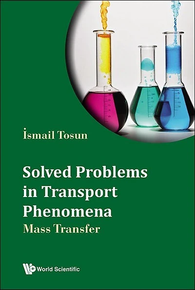 Solved Problems Transport Phenomena: Mass Transfer