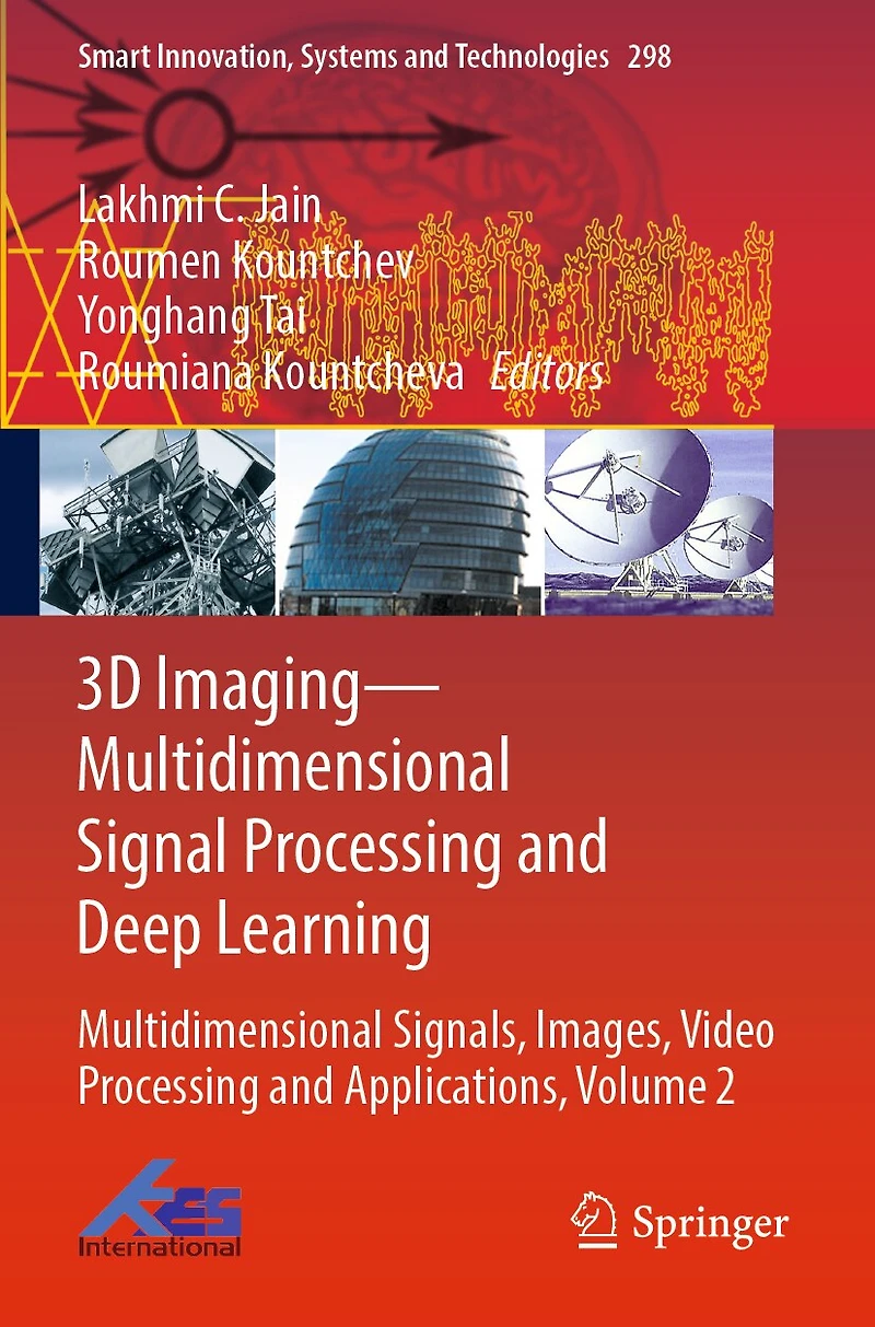 3D Imaging-Multidimensional Signal Processing and Deep Learning: Multidimensional Signals, Images, Video Processing and Applications, Volume 2