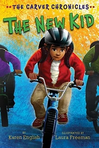 The New Kid: Carver Chronicles, Book Five
