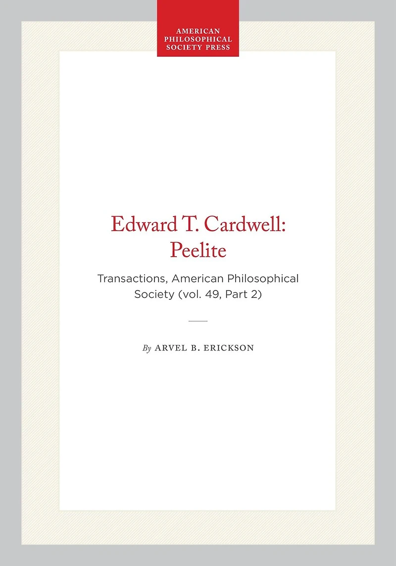 Edward T. Cardwell: Peelite: Transactions, American Philosophical Society (vol. 49, Part 2)