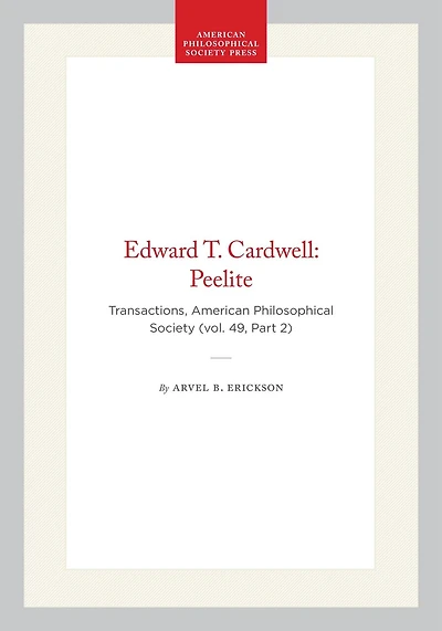 Edward T. Cardwell: Peelite: Transactions, American Philosophical Society (vol. 49, Part 2)