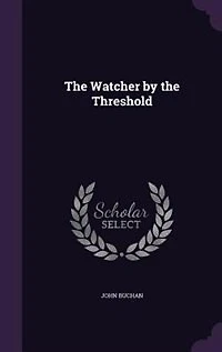 The Watcher by the Threshold