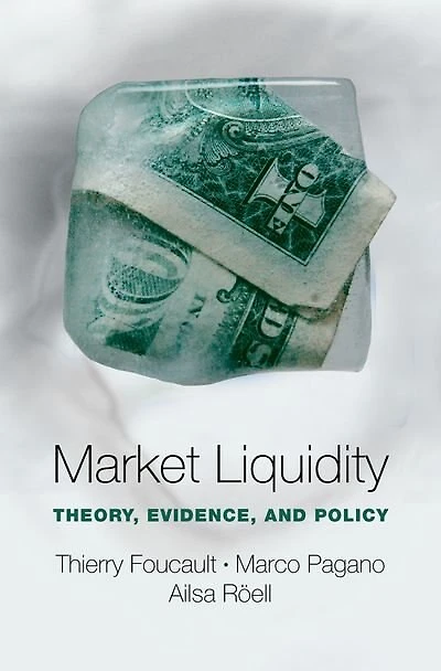 Market Liquidity: Theory, Evidence, and Policy