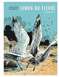 Simon du fleuve : intégrale, Vol. 3