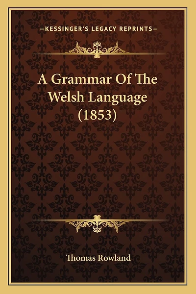 A Grammar Of The Welsh Language (1853)