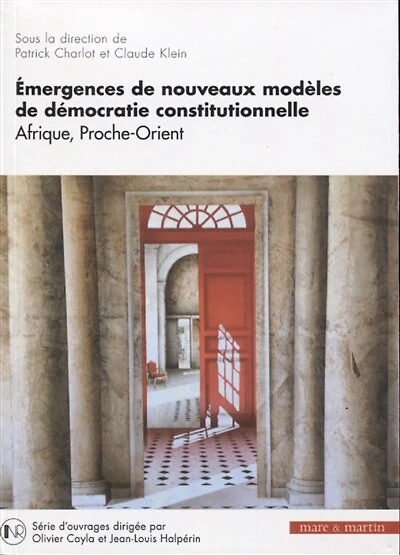 Emergences de nouveaux modèles de démocratie constitutionnelle: Afrique, Proche-Orient