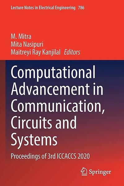 Computational Advancement in Communication, Circuits and Systems: Proceedings of 3rd ICCACCS 2020