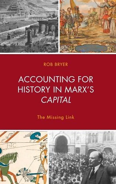 Accounting for History Marx's Capital: The Missing Link
