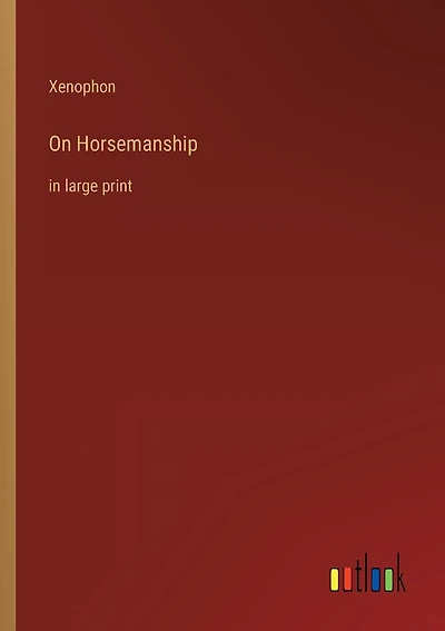 On Horsemanship: in large print