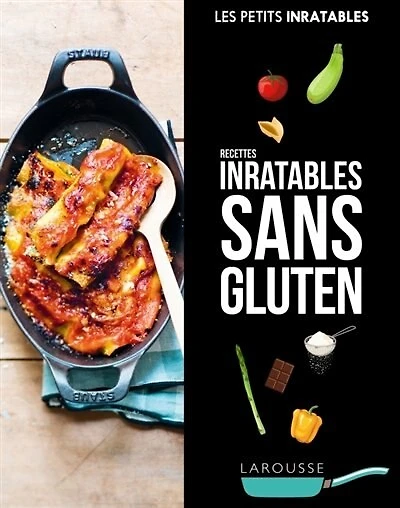 Sans gluten: recettes inratables