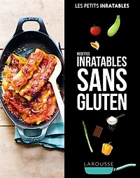 Sans gluten: recettes inratables