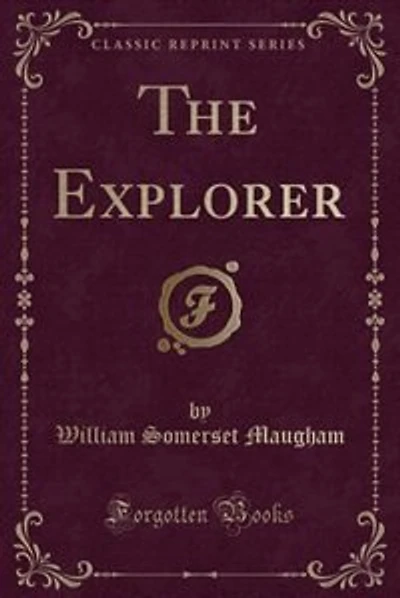 The Explorer (Classic Reprint)
