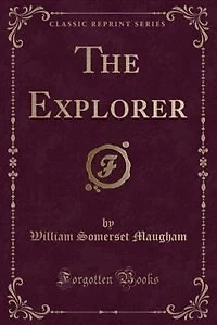 The Explorer (Classic Reprint)