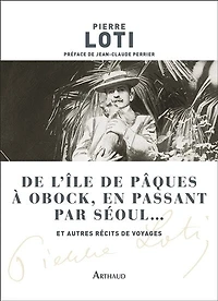 de l'île Pâques à Obock, en passant par Séoul...: et autres récits voyages