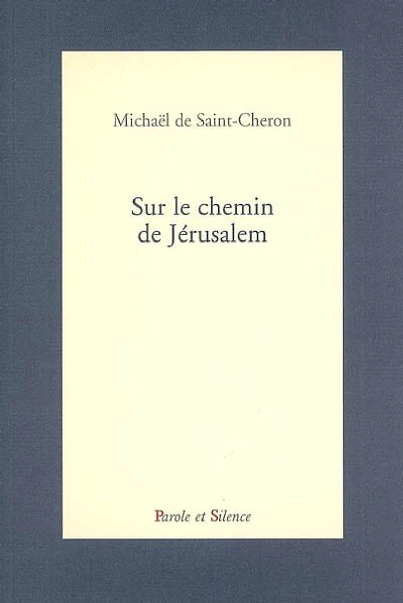 Sur le chemin de Jérusalem : récit: récit