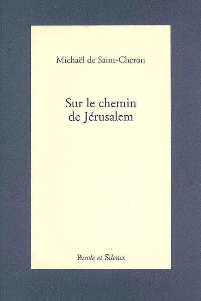 Sur le chemin de Jérusalem : récit: récit