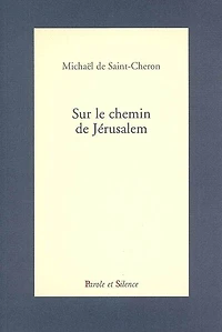 Sur le chemin de Jérusalem : récit: récit