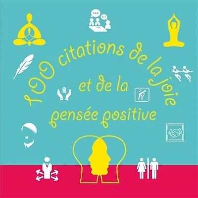 100 citations de la joie et de la pensée positive