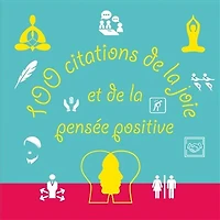 100 citations de la joie et de la pensée positive
