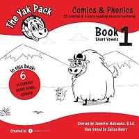 The Yak Pack: Comics & Phonics: Book 1: Learn to read decodable short vowel words