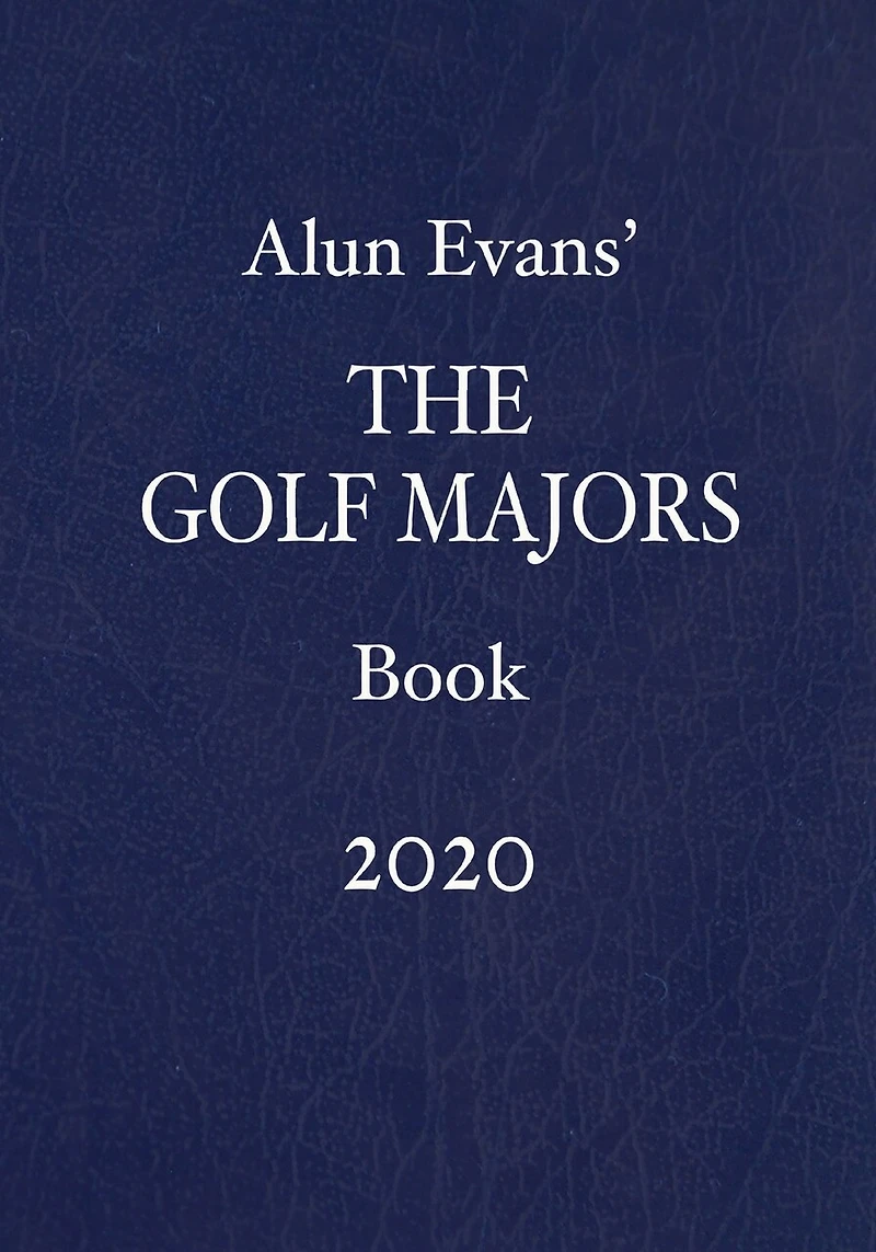 Alun Evans' The Golf Majors Book 2020