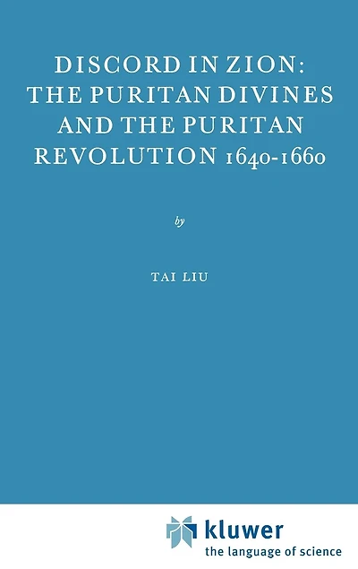 Discord Zion: the Puritan Divines and Revolution 1640-1660